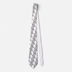 Best Day Ever! Tie