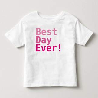 Best Day Ever! Toddler Fine Jersey T-Shirt