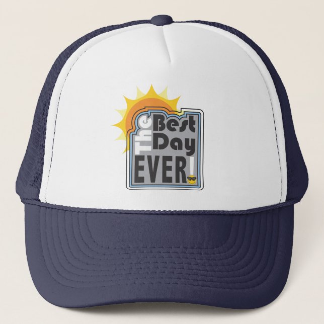 Best Day Ever Trucker Hat (Front)