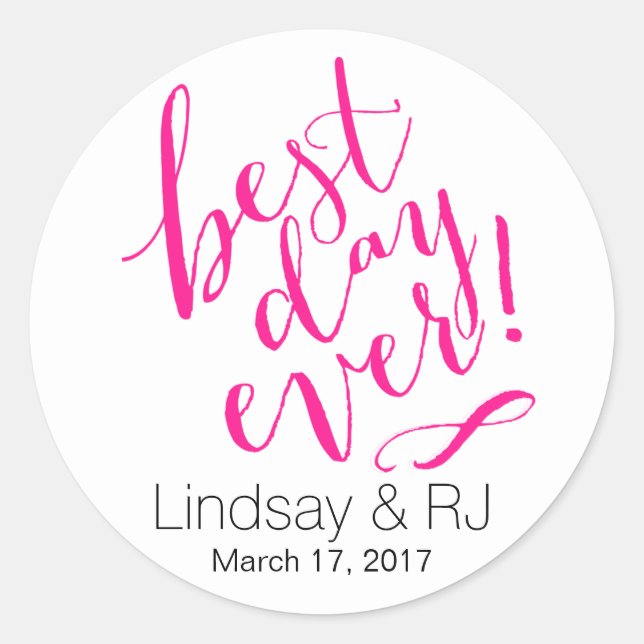 BEST DAY EVER Wedding Day | hot pink Classic Round Sticker (Front)