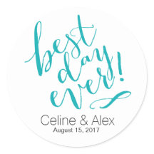 BEST DAY EVER Wedding Day | teal