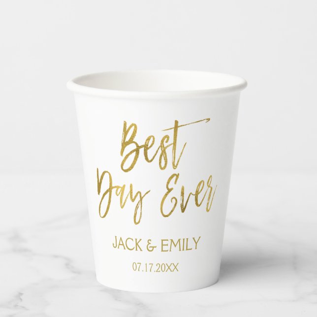 Best Day Ever White and Gold Foil Paper Cups (Front)