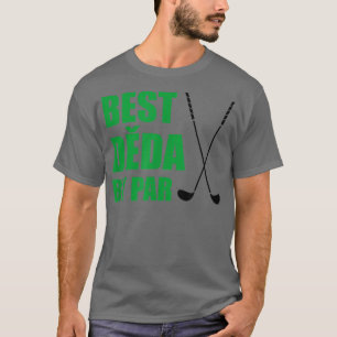 Best Deda By Par Czech Grandpa Golfer Pun T-Shirt
