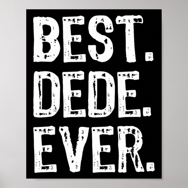 Best Dede Ever Funny Cool  Poster (Front)