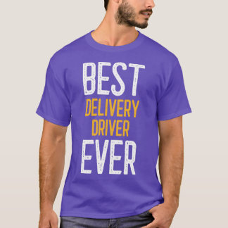 Best Delivery Driver Ever T-Shirt