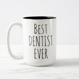 Best Dentist Ever Birthday or Christmas Gift Two-Tone Coffee Mug