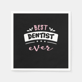 Best Dentist Ever Gift Idea Napkin