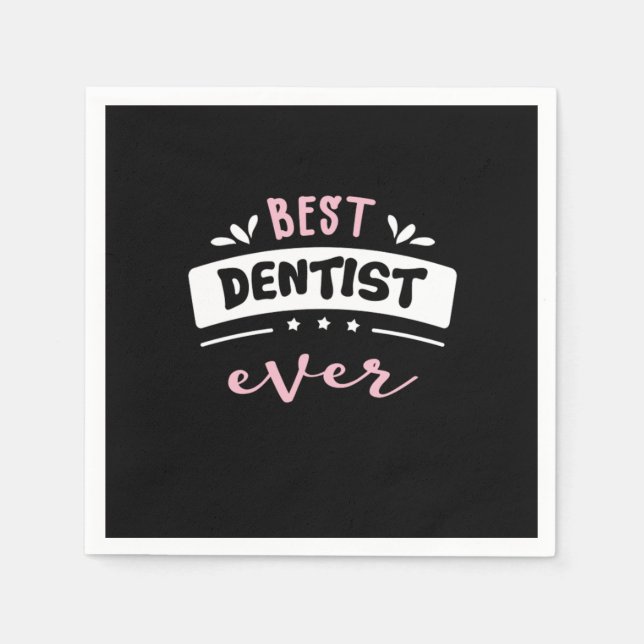 Best Dentist Ever Gift Idea Napkin (Front)