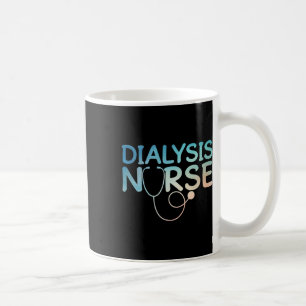Best Dialysis Nurse Art For Women Home Dialysis Ne Coffee Mug