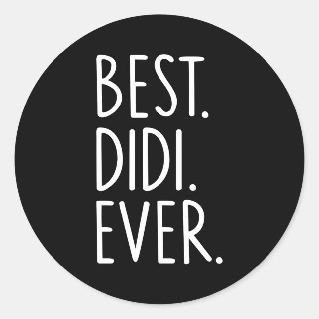 Best Didi Ever Classic Round Sticker (Front)