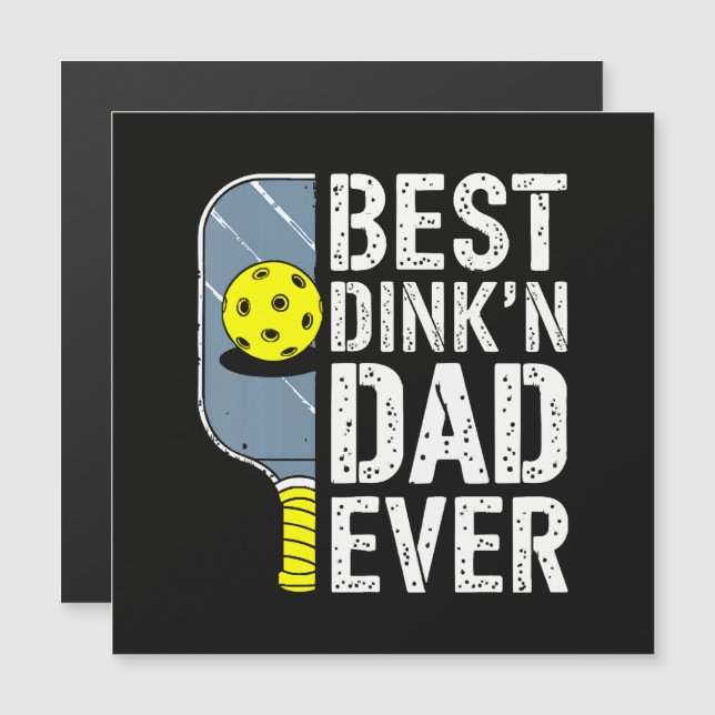 Best Dink'N Dad Ever Pickleball (Front/Back)