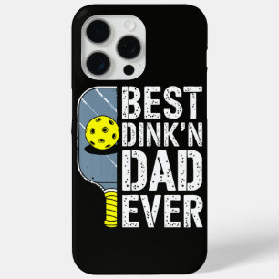 Best Dink'N Dad Ever Pickleball iPhone 15 Pro Max Case