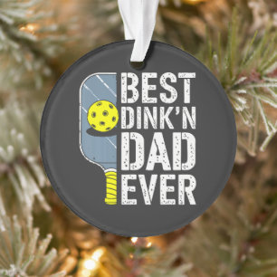 Best Dink'N Dad Ever Pickleball Ornament