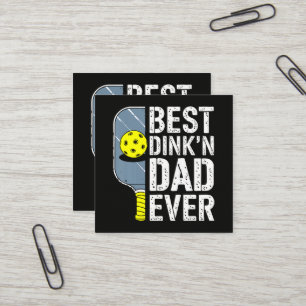 Best Dink'N Dad Ever Pickleball Square Business Card