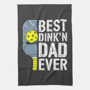 Best Dink'N Dad Ever Pickleball Tea Towel