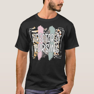 Best Director Of Nursing Director Nurse  T-Shirt