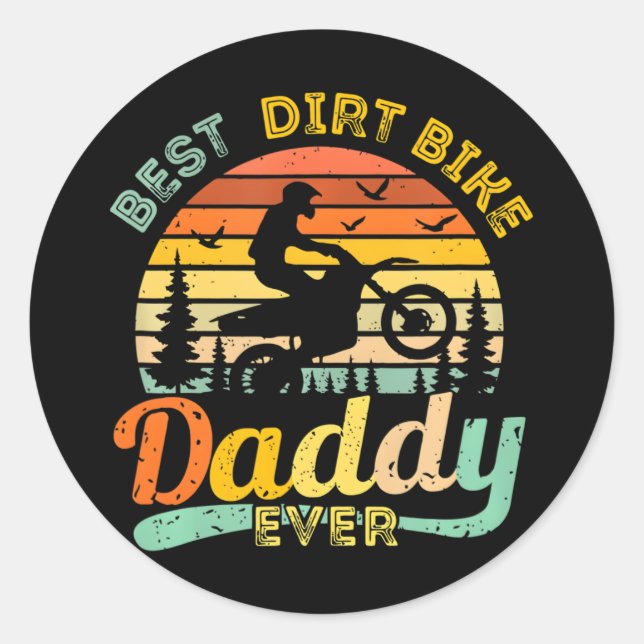Best Dirt Bike Daddy Ever Motocross Dirtbike Classic Round Sticker (Front)