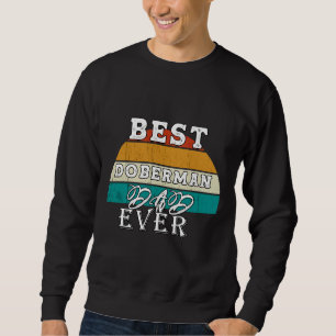 Best Doberman Dad Ever 95 Sweatshirt