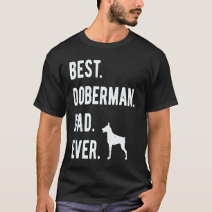Best Doberman Dad Ever Mens Dobie Dog Dad T-Shirt
