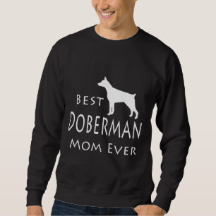 Best Doberman Mum Ever 116 Sweatshirt