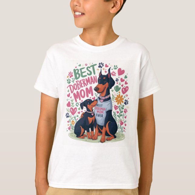 Best Doberman Mum Ever T-Shirt (Front)