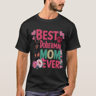 Best Doberman Mum Ever T-Shirt