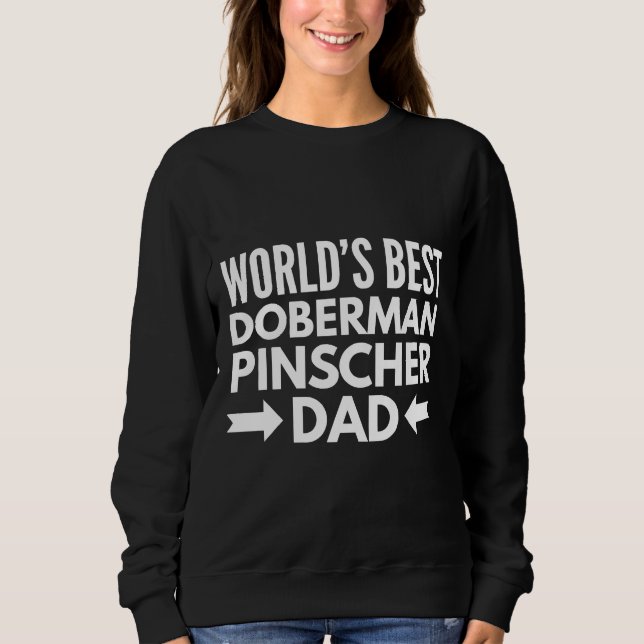 Best Doberman Pinscher Dad Sweatshirt (Front)
