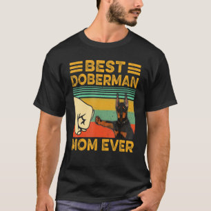 Best Doberman Pinscher Mum Ever Funny Vintage T-Shirt