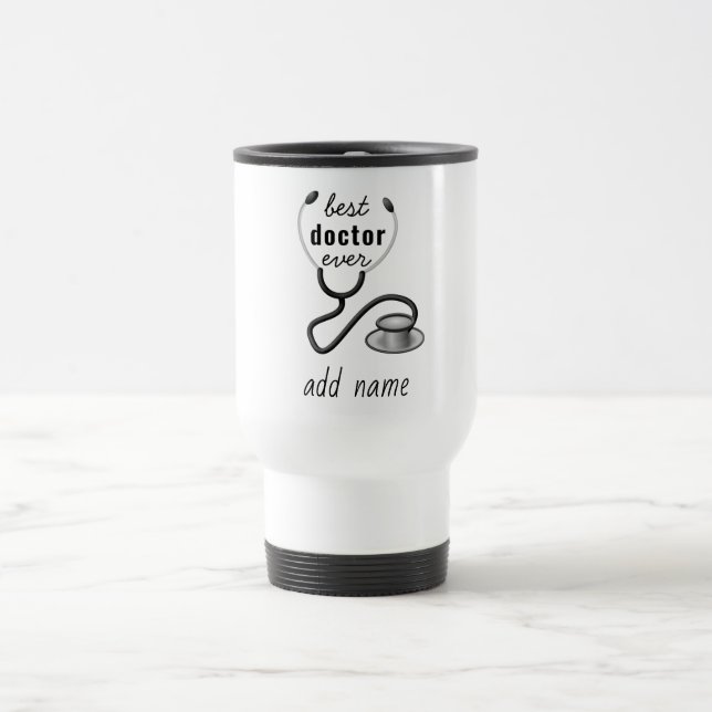 Best Doctor Ever Appreciation World’s Greatest Doc Travel Mug (Center)