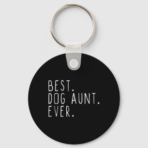 Best Dog Aunt Ever Cute Funny  Key Ring