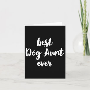 Best Dog Aunt Ever Funny Cute Card