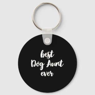 Best Dog Aunt Ever Funny Cute Key Ring