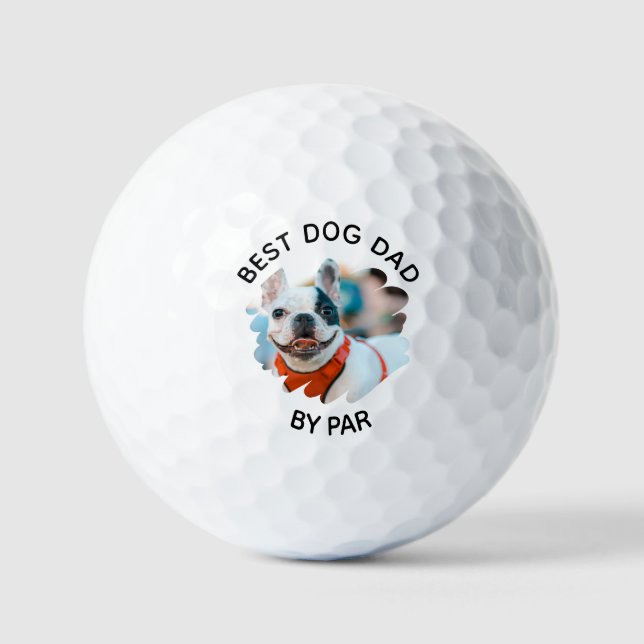 Best Dog Dad By Par Custom Dog Photo Father's Day Golf Balls (Front)
