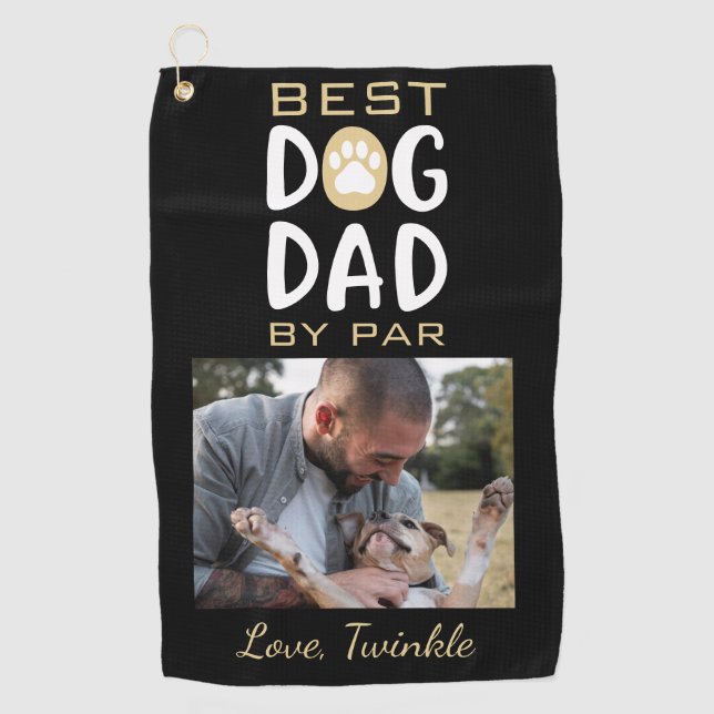 Best Dog Dad By Par Dog Photo Name Golf Towel (Front)
