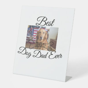 Best dog Dad ever add pet name photo bone golden r Pedestal Sign