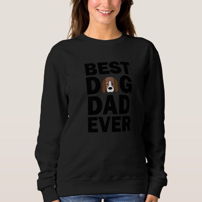 Best Dog Dad Ever Beagle Dog Sweatshirt (Front)