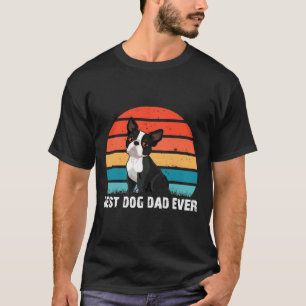 Best Dog Dad Ever Boston Terrier Retro Vintage T-Shirt