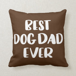 Best Dog Dad Ever Cushion