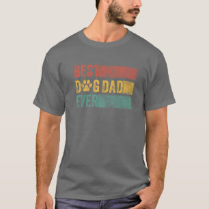 Best Dog Dad Ever Dog Daddy Funny Father's Day Vin T-Shirt