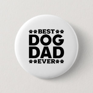 Best Dog Dad Ever - Dog Lover & Dog Owner Father's 6 Cm Round Badge