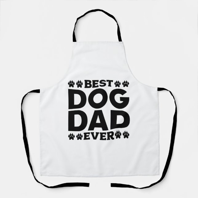 Best Dog Dad Ever - Dog Lover & Dog Owner Father's Apron (Front)