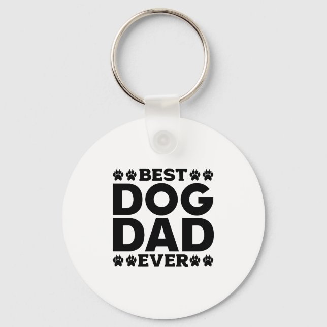 Best Dog Dad Ever - Dog Lover & Dog Owner Father's Key Ring (Front)