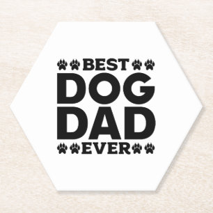 Best Dog Dad Ever - Dog Lover & Dog Owner Father's Paper Coaster