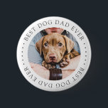 Best Dog Dad Ever Elegant Simple Custom Photo 6 Cm Round Badge<br><div class="desc">This simple and classic design is composed of serif typography and add a custom photo.</div>