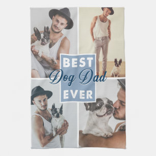 Best Dog Dad Ever Father's Day Best Dog Ever Tea Towel