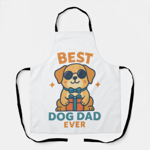Best Dog Dad Ever � Funny Father's Day Dog Shirt Apron