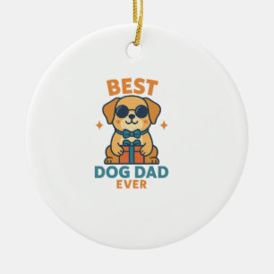 Best Dog Dad Ever � Funny Father's Day Dog Shirt Ceramic Tree Decoration