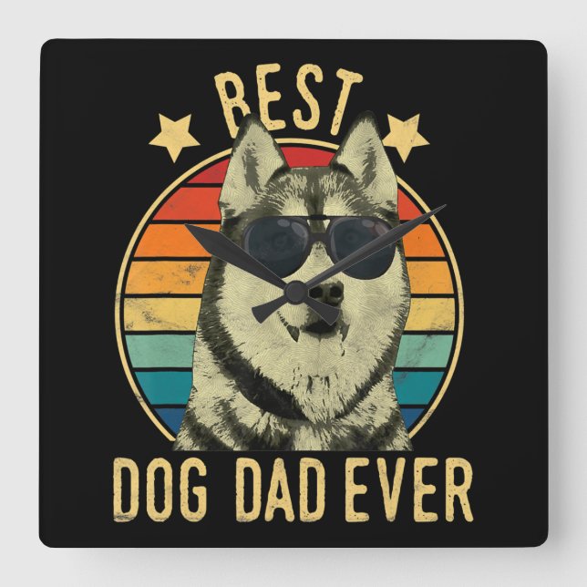 Best dog dad ever | Gift for siberian husky dad Square Wall Clock (Front)