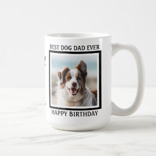 Best Dog Dad Ever - Happy Birthday - Cute Dog Dad Coffee Mug