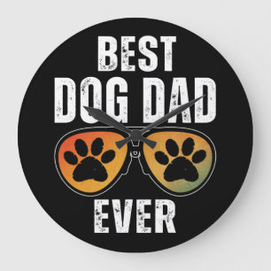 BEST DOG DAD EVER LARGE CLOCK